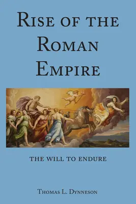 Ascensiunea Imperiului Roman; Voința de a rezista - Rise of the Roman Empire; The Will to Endure