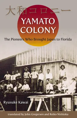 Colonia Yamato: Pionierii care au adus Japonia în Florida - Yamato Colony: The Pioneers Who Brought Japan to Florida