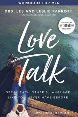 Cartea de lucru Love Talk pentru bărbați: Vorbiți pe limba celuilalt așa cum nu ați mai făcut-o până acum - Love Talk Workbook for Men: Speak Each Other's Language Like You Never Have Before