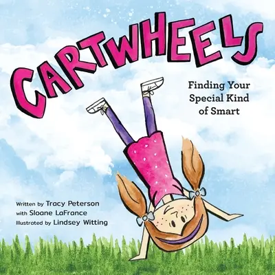 Roți de căruță: Găsirea tipului tău special de inteligență - Cartwheels: Finding Your Special Kind of Smart