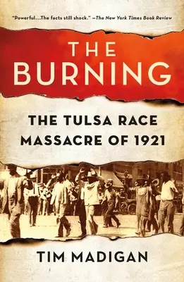 The Burning: Masacrul rasial din Tulsa din 1921 - The Burning: The Tulsa Race Massacre of 1921