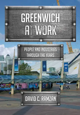 Greenwich la lucru: Oameni și industrii de-a lungul anilor - Greenwich at Work: People and Industries Through the Years