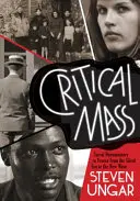 Critical Mass: Documentarul social în Franța de la era tăcerii la noul val - Critical Mass: Social Documentary in France from the Silent Era to the New Wave