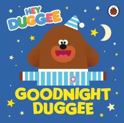 Hey Duggee: Noapte bună Duggee - Hey Duggee: Goodnight Duggee