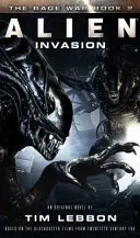 Alien - Invazia - Războiul furiei (Cartea 2) - Alien - Invasion - The Rage War Book 2