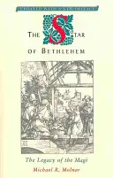Steaua din Betleem: Moștenirea magilor: The Legacy of the Magi - The Star of Bethlehem: The Legacy of the Magi