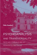 Psihanaliză și transversalitate: Texte și interviuri 1955-1971 - Psychoanalysis and Transversality: Texts and Interviews 1955-1971