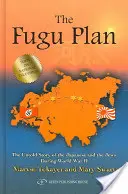 Planul Fugu: Povestea neștiută a japonezilor și evreilor în timpul celui de-al Doilea Război Mondial (The Untold Story of the Japanese and the Jews During World War II) - The Fugu Plan: The Untold Story of the Japanese and the Jews During World War II