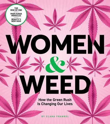 Women & Weed: Cum ne schimbă viețile goana verde - Women & Weed: How the Green Rush Is Changing Our Lives