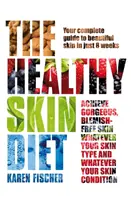 Dieta pentru o piele sănătoasă - Healthy Skin Diet
