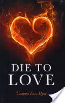 Mori pentru a iubi: And Awaken to Who You Really Are - Die to Love: And Awaken to Who You Really Are