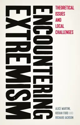 Encountering Extremism: Probleme teoretice și provocări locale - Encountering Extremism: Theoretical Issues and Local Challenges