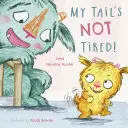 Coada mea nu e obosită - My Tail's Not Tired