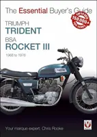 Triumph Trident & BSA Rocket III: 1968 - 1976 - Triumph Trident & BSA Rocket III: 1968 to 1976