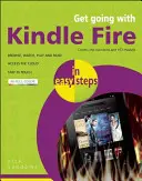 Începeți să lucrați cu Kindle Fire în pași simpli - Get Going with Kindle Fire in Easy Steps