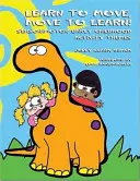 Învață să te miști, să te miști pentru a învăța: Teme de activități senzorimotorii pentru copiii de vârstă preșcolară - Learn to Move, Move to Learn: Sensorimotor Early Childhood Activity Themes