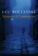Mistere și conspirații: Detective Stories, Spy Novels and the Making of Modern Societies (Povestiri polițiste, romane de spionaj și crearea societăților moderne) - Mysteries and Conspiracies: Detective Stories, Spy Novels and the Making of Modern Societies