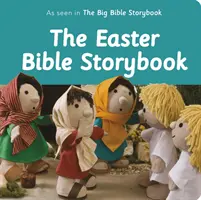 Cartea de povești biblice despre Paște: Așa cum se vede în marea carte de povești biblice - The Easter Bible Storybook: As Seen in the Big Bible Storybook