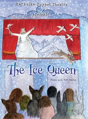 Teatrul de Păpuși Karkulka prezintă: Regina de gheață - Karkulka Puppet Theatre presents: The Ice Queen