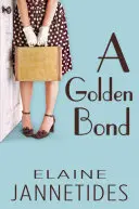 O legătură de aur - A Golden Bond