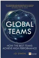 Global Teams - Cum obțin cele mai bune echipe performanțe ridicate - Global Teams - How the best teams achieve high performance