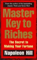 Cheia principală a bogăției - Secretul de a vă face avere - Master Key to Riches - The Secret to Making Your Fortune