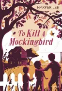 Să ucizi o pasăre cântătoare - To Kill a Mockingbird