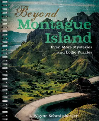 Dincolo de Insula Montague: Și mai multe mistere și puzzle-uri logice, 3 - Beyond Montague Island: Even More Mysteries and Logic Puzzles, 3