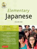 Elementary Japanese Volume One: Acest manual de limba japoneză pentru începători predă în mod expert Kanji, Hiragana, Katakana, vorbire și ascultare (CD-ROM incl - Elementary Japanese Volume One: This Beginner Japanese Language Textbook Expertly Teaches Kanji, Hiragana, Katakana, Speaking & Listening (CD-ROM Incl