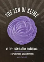 Zenul slimei: Un caiet de inspirație DIY - The Zen of Slime: A DIY Inspiration Notebook