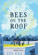 Albine pe acoperiș - Bees on the Roof