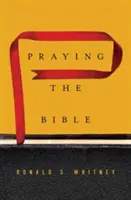 Rugăciunea Bibliei - Praying the Bible