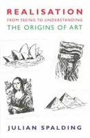 Realizare - De la a vedea la a înțelege: Originile artei - Realisation-From Seeing to Understanding: The Origins of Art