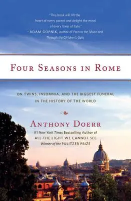Patru anotimpuri la Roma: Despre gemeni, insomnie și cea mai mare înmormântare din istoria lumii - Four Seasons in Rome: On Twins, Insomnia, and the Biggest Funeral in the History of the World