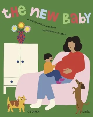 The New Baby Ediție revizuită: An Activity Book for Soon-To-Be Big Brothers and Sisters (O carte de activități pentru viitorii frați și surori mai mari) - The New Baby Revised Edition: An Activity Book for Soon-To-Be Big Brothers and Sisters