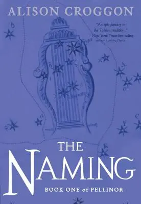The Naming: Cartea întâi din Pellinor - The Naming: Book One of Pellinor