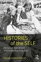 Istoriile sinelui: Narațiuni personale și practică istorică - Histories of the Self: Personal Narratives and Historical Practice