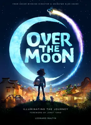 Over the Moon: Iluminând călătoria - Over the Moon: Illuminating the Journey