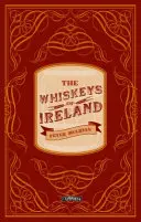 Whisky-urile din Irlanda - The Whiskeys of Ireland