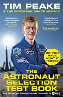 Cartea testului de selecție a astronauților: Ai ce-ți trebuie pentru spațiu? - The Astronaut Selection Test Book: Do You Have What It Takes for Space?