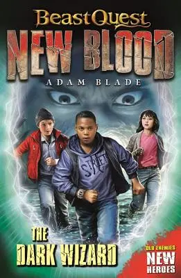 Beast Quest: New Blood: Vrăjitorul Întunecat: Cartea 2 - Beast Quest: New Blood: The Dark Wizard: Book 2