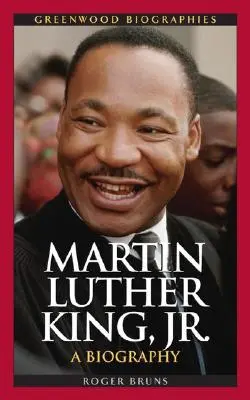 Martin Luther King, Jr: O biografie - Martin Luther King, Jr.: A Biography