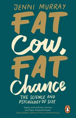 Fat Cow, Fat Chance - Știința și psihologia mărimii - Fat Cow, Fat Chance - The science and psychology of size