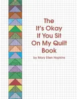 Cartea It's Okay If You Sit on My Quilt - The It's Okay If You Sit on My Quilt Book