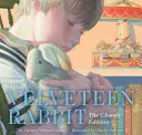 The Velveteen Rabbit Hardcover (Iepurele de catifea): The Classic Edition (New York Times Bestseller Illustrator) - The Velveteen Rabbit Hardcover: The Classic Edition (New York Times Bestseller Illustrator)