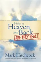 Vizitele la cer și înapoi: Sunt ele reale? - Visits to Heaven and Back: Are They Real?