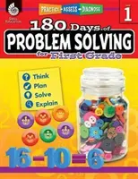 180 de zile de rezolvare a problemelor pentru clasa întâi: Practică, evaluare, diagnosticare - 180 Days of Problem Solving for First Grade: Practice, Assess, Diagnose