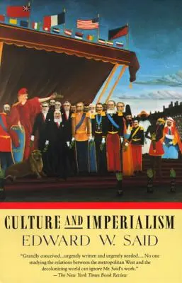 Cultură și imperialism - Culture and Imperialism