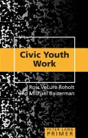 Abecedar privind munca civică de tineret - Civic Youth Work Primer