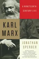 Karl Marx: O viață în secolul al XIX-lea - Karl Marx: A Nineteenth-Century Life